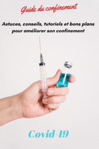 Guide complet spécial confinement covid 19 : astuces, conseils, informations pratiques, tutoriels (masque, gel main anti bactérien, jouets pour chat et chien, bons plans culture, actions solidaires, programmes sportifs en ligne gratuit et bien être