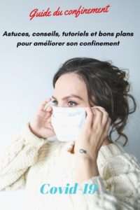 Tout ce qu’il faut savoir pour améliorer votre confinement COVID 19 : astuces, conseils, informations pratiques, règles interdictions à connaître, actions solidaires, tutoriels, bons plans sportifs et bien être etc... LE guide complet à lire absolument pour bien vivre le confinement
